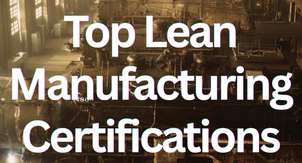 Industrial manufacturing facility with Top Lean Manufacturing Certifications text