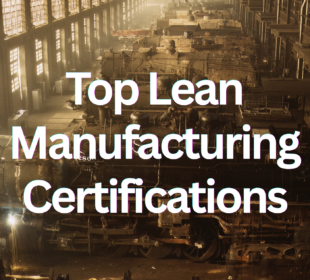 Industrial manufacturing facility with Top Lean Manufacturing Certifications text