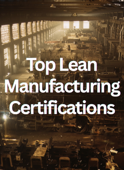 Industrial manufacturing facility with Top Lean Manufacturing Certifications text