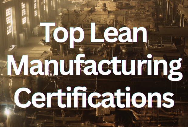 Industrial manufacturing facility with Top Lean Manufacturing Certifications text